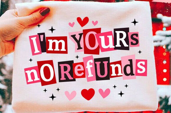 Download I'm Yours No Refunds Svg Png, Valentine - I'm yours Collection