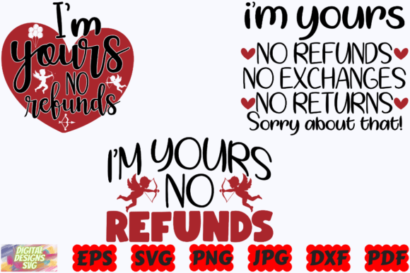 Download I'm Yours No Refunds SVG |Valentines Day - Premium Bundle