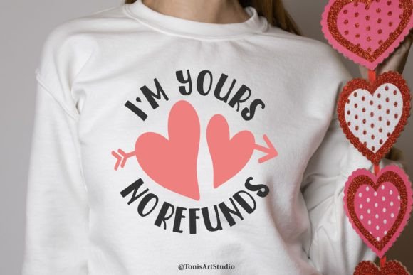 Download I'm Yours - No Refunds SVG Valentines - Premium Resources