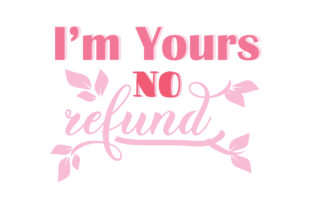 Download I'm Yours No Refund&nbsp; - Premium Resources