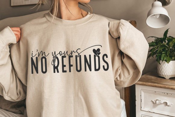 Download I'm Yours No Refunds SVG, Valentines SVG - Premium Resources
